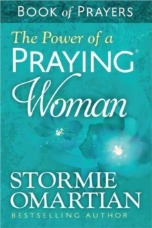 The Power of a Praying (R) Woman Book of Prayers, Paperback / softback Book The Power of a Praying (R) Woman Book of Prayers, Paperback / softback Book