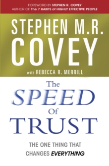 The Speed of Trust : The One Thing that Changes Everything, Paperback Book The Speed of Trust : The One Thing that Changes Everything, Paperback Book