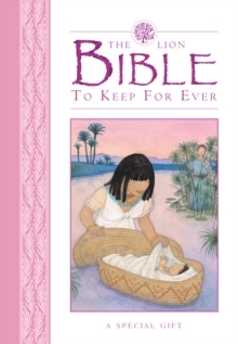 The Lion Bible to Keep for Ever : A Special Gift, Hardback Book The Lion Bible to Keep for Ever : A Special Gift, Hardback Book
