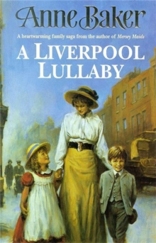 A Liverpool Lullaby : A moving saga of love, freedom and family secrets, Paperback / softback Book A Liverpool Lullaby : A moving saga of love, freedom and family secrets, Paperback / softback Book