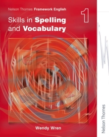 Nelson Thornes Framework English Skills in Spelling and Vocabulary 1, Paperback / softback Book Nelson Thornes Framework English Skills in Spelling and Vocabulary 1, Paperback / softback Book