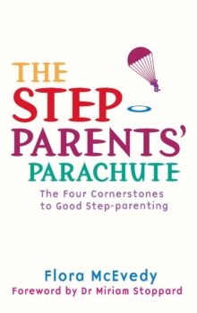 The Step-parents' Parachute : The Four Cornerstones of Good Step-Parenting, Paperback Book The Step-parents' Parachute : The Four Cornerstones of Good Step-Parenting, Paperback Book
