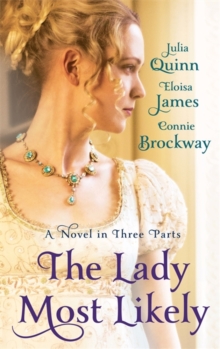 The Lady Most Likely : A Novel in Three Parts, Paperback / softback Book The Lady Most Likely : A Novel in Three Parts, Paperback / softback Book