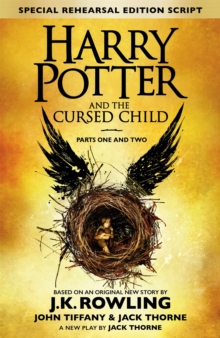 Harry Potter and the Cursed Child - Parts One and Two (Special Rehearsal Edition) : The Official Script Book of the Original West End Production, Hardback Book Harry Potter and the Cursed Child - Parts One and Two (Special Rehearsal Edition) : The Official Script Book of the Original West End Production, Hardback Book