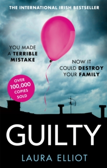 Guilty : A gripping psychological thriller that will have you hooked, Paperback / softback Book Guilty : A gripping psychological thriller that will have you hooked, Paperback / softback Book