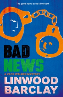 Bad News : A Zack Walker Mystery #4, Paperback / softback Book Bad News : A Zack Walker Mystery #4, Paperback / softback Book