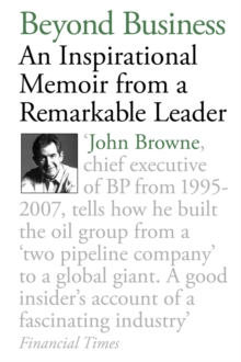 Beyond Business : An Inspirational Memoir From a Remarkable Leader, Paperback / softback Book Beyond Business : An Inspirational Memoir From a Remarkable Leader, Paperback / softback Book