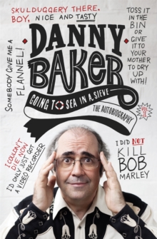 Going to Sea in a Sieve : The Autobiography, Paperback / softback Book Going to Sea in a Sieve : The Autobiography, Paperback / softback Book