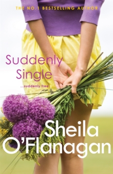 Suddenly Single : An unputdownable tale full of romance and revelations, Paperback / softback Book Suddenly Single : An unputdownable tale full of romance and revelations, Paperback / softback Book