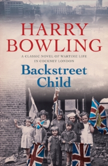 Backstreet Child : War brings fresh difficulties to the East End (Tanner Trilogy Book 3), EPUB eBook Backstreet Child : War brings fresh difficulties to the East End (Tanner Trilogy Book 3), EPUB eBook