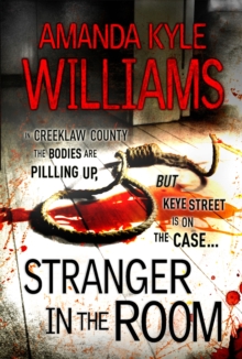 Stranger In The Room (Keye Street 2) : A chilling murder mystery to set your pulse racing, Paperback / softback Book Stranger In The Room (Keye Street 2) : A chilling murder mystery to set your pulse racing, Paperback / softback Book
