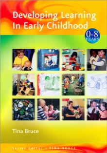 Developing Learning in Early Childhood, Paperback / softback Book Developing Learning in Early Childhood, Paperback / softback Book