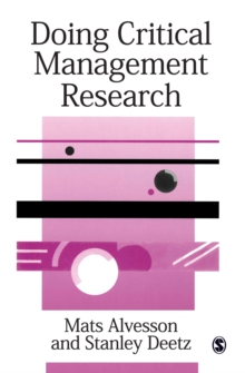 Doing Critical Management Research, Paperback / softback Book Doing Critical Management Research, Paperback / softback Book