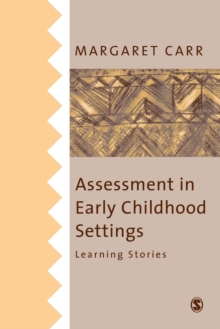 Assessment in Early Childhood Settings : Learning Stories, Paperback / softback Book Assessment in Early Childhood Settings : Learning Stories, Paperback / softback Book