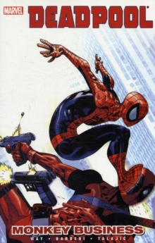 Deadpool Vol. 4: Monkey Business, Paperback / softback Book Deadpool Vol. 4: Monkey Business, Paperback / softback Book