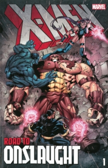 X-men: The Road To Onslaught Volume 1, Paperback / softback Book X-men: The Road To Onslaught Volume 1, Paperback / softback Book