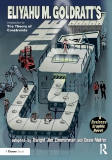 The Goal : A Business Graphic Novel, Paperback Book The Goal : A Business Graphic Novel, Paperback Book