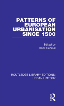 Patterns of European Urbanisation Since 1500, Hardback Book Patterns of European Urbanisation Since 1500, Hardback Book