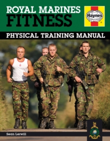 Royal Marines Fitness : Physical Training Manual, Hardback Book Royal Marines Fitness : Physical Training Manual, Hardback Book