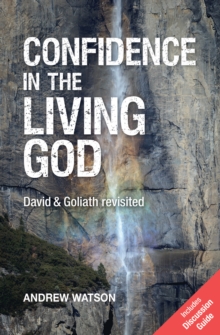 Confidence in the Living God : David and Goliath Revisited, Paperback / softback Book Confidence in the Living God : David and Goliath Revisited, Paperback / softback Book