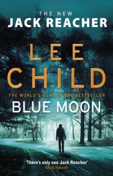Blue Moon : (Jack Reacher 24), Paperback / softback Book Blue Moon : (Jack Reacher 24), Paperback / softback Book