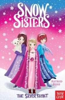 Snow Sisters: The Silver Secret, Paperback / softback Book Snow Sisters: The Silver Secret, Paperback / softback Book