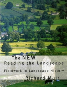 New Reading the Landscape : Fieldwork in Landscape History, Paperback / softback Book New Reading the Landscape : Fieldwork in Landscape History, Paperback / softback Book