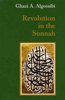 A Revolution in the Sunnah, Paperback / softback Book A Revolution in the Sunnah, Paperback / softback Book