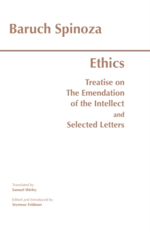 Ethics : with The Treatise on the Emendation of the Intellect and Selected Letters, Paperback / softback Book Ethics : with The Treatise on the Emendation of the Intellect and Selected Letters, Paperback / softback Book