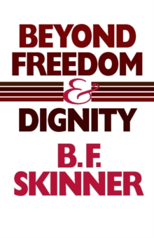 Beyond Freedom and Dignity, Paperback / softback Book Beyond Freedom and Dignity, Paperback / softback Book