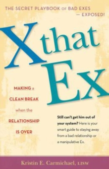 X That Ex : Making a Clean Break When the Relationship is Over, Paperback Book X That Ex : Making a Clean Break When the Relationship is Over, Paperback Book