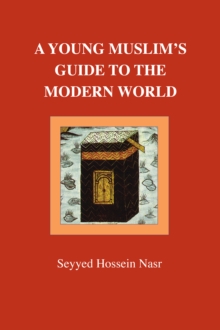 A Young Muslim's Guide to the Modern World, Paperback / softback Book A Young Muslim's Guide to the Modern World, Paperback / softback Book