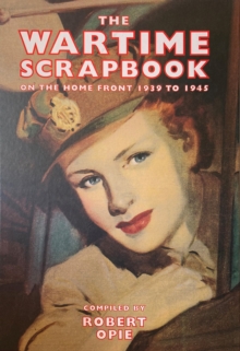 Wartime Scrapbook, Hardback Book Wartime Scrapbook, Hardback Book