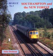 BR Blue : Southampton and the New Forest No. 1, Paperback Book BR Blue : Southampton and the New Forest No. 1, Paperback Book