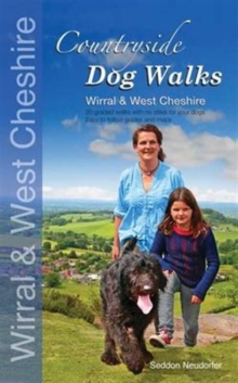 Countryside dog walks - Wirral & West Cheshire : 20 Graded walks with no stiles for your dogs, Paperback Book Countryside dog walks - Wirral & West Cheshire : 20 Graded walks with no stiles for your dogs, Paperback Book