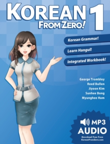 Korean from Zero! : Proven Methods to Learn Korean 1, Paperback / softback Book Korean from Zero! : Proven Methods to Learn Korean 1, Paperback / softback Book
