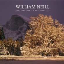 William Neill - Photographer : A Retrospective, Hardback Book William Neill - Photographer : A Retrospective, Hardback Book