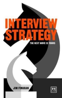 Interview Strategy : The Next Move is Yours, Paperback Book Interview Strategy : The Next Move is Yours, Paperback Book