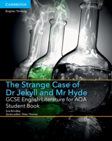 GCSE English Literature AQA : GCSE English Literature for AQA The Strange Case of Dr Jekyll and Mr Hyde Student Book, Paperback / softback Book GCSE English Literature AQA : GCSE English Literature for AQA The Strange Case of Dr Jekyll and Mr Hyde Student Book, Paperback / softback Book