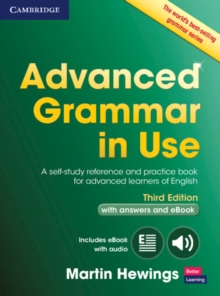 Advanced Grammar in Use Book with Answers and Interactive eBook : A Self-study Reference and Practice Book for Advanced Learners of English, Mixed media product Book Advanced Grammar in Use Book with Answers and Interactive eBook : A Self-study Reference and Practice Book for Advanced Learners of English, Mixed media product Book