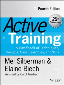 Active Training : A Handbook of Techniques, Designs, Case Examples, and Tips, Hardback Book Active Training : A Handbook of Techniques, Designs, Case Examples, and Tips, Hardback Book