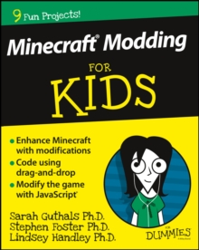 Minecraft Modding For Kids For Dummies, Paperback / softback Book Minecraft Modding For Kids For Dummies, Paperback / softback Book