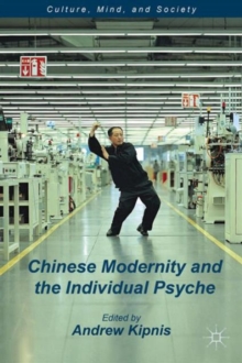 Chinese Modernity and the Individual Psyche, Hardback Book Chinese Modernity and the Individual Psyche, Hardback Book