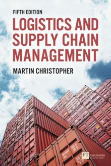 Logistics & Supply Chain Management, Paperback / softback Book Logistics & Supply Chain Management, Paperback / softback Book