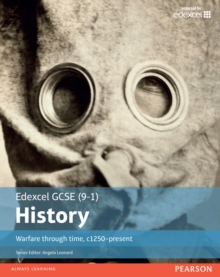 Edexcel GCSE (9-1) History Warfare through time, c1250-present Student Book, Paperback / softback Book Edexcel GCSE (9-1) History Warfare through time, c1250-present Student Book, Paperback / softback Book