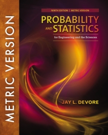 Probability and Statistics for Engineering and the Sciences, International Metric Edition, Paperback / softback Book Probability and Statistics for Engineering and the Sciences, International Metric Edition, Paperback / softback Book