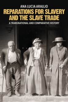 Reparations for Slavery and the Slave Trade : A Transnational and Comparative History, Paperback Book Reparations for Slavery and the Slave Trade : A Transnational and Comparative History, Paperback Book