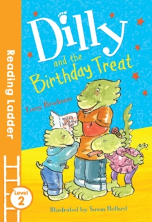 Dilly and the Birthday Treat, Paperback / softback Book Dilly and the Birthday Treat, Paperback / softback Book