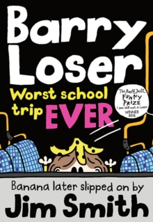 Barry Loser: worst school trip ever!, Paperback / softback Book Barry Loser: worst school trip ever!, Paperback / softback Book