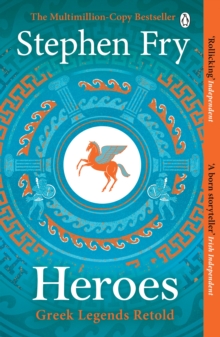 Heroes : Mortals and Monsters, Quests and Adventures, Paperback / softback Book Heroes : Mortals and Monsters, Quests and Adventures, Paperback / softback Book